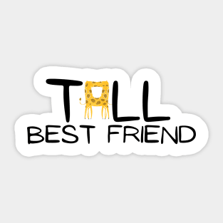 Tall Best Friend Sticker